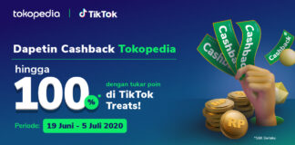 Dapatkan Cashback Tokopedia hingga 100% di TikTok Treats (19 Juni – 5 Juli 2020)!