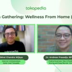 Tokopedia Ungkap Tips Wellness from Home (WFH)