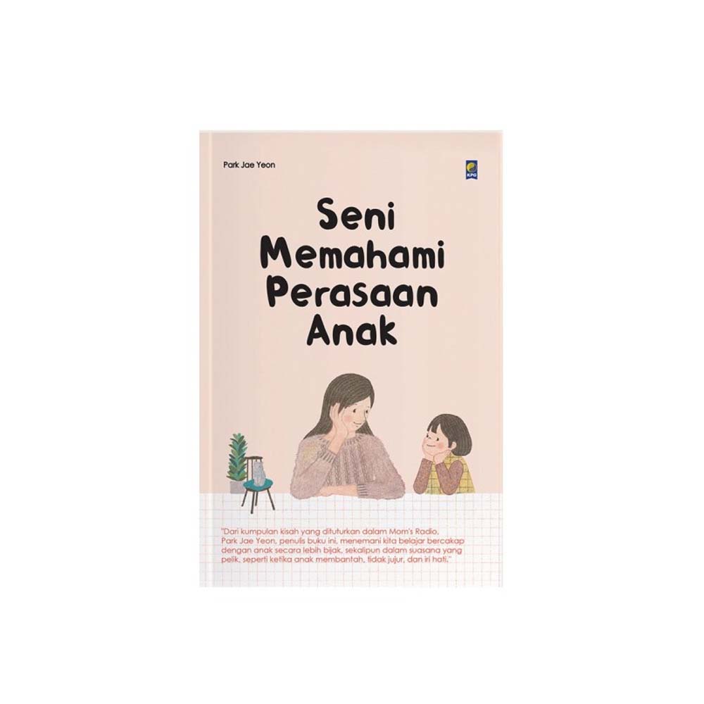 3 Seni Memahami Perasaan Anak