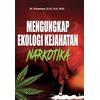 Gambar MENGUNGKAP EKOLOGI KEJAHATAN NARKOTIKA dari Rayyana Komunikasindo Jakarta Timur 1 Tokopedia