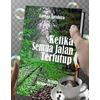Gambar Ketika Semua Jalan Tertutup dari Buku Perbatasan Kota Bandung 4 Tokopedia