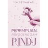 Gambar Perempuan Penggenggam Rindu - Tia Setiawati - Mediakita dari Republik Fiksi Kota Tangerang Selatan 1 Tokopedia