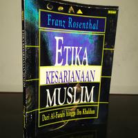 Etika Kesarjanaan Muslim - Franz Rosenthal