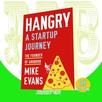 Hangry; A Startup Journey, The Founder of Grubhub, Mike Evans