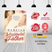 ORIGINAL BEST SELLER ACCIDENTAL FATHER - DAHLIAN - RORO JAYA