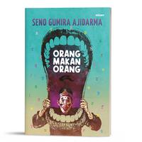 [Mizan Yogyakarta] Buku Orang Makan Orang - Seno Gumira Ajidarma