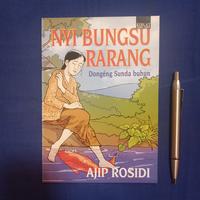 NYI BUNGSU RARANG - DONGENG SUNDA BUHUN - AJIP ROSIDI - Buku Bekas Murah Original