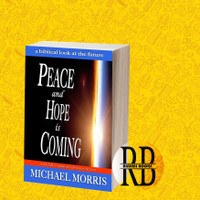 Peace and Hope is Coming  Michael Morris
