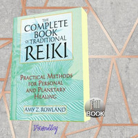 The Complete Book of Traditional Reiki: Practical Methods for Personal