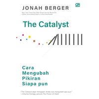 Buku The Catalyst: Cara Mengubah Pikiran Siapa Pun by Jonah Berger
