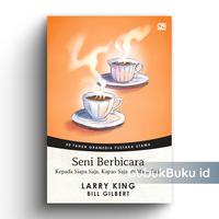(GRAMEDIA) Buku GPU 50 - Seni Berbicara kepada Siapa Saja, Kapan Saja, di Mana Saja - Larry King