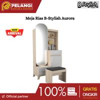 (Pengiriman Hanya Area Solo Raya) Meja Rias B-Stylish Aurora | Meja Rias B-Stylish | Meja Rias Minimalis Modern | Meja Rias Minimalis