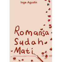 Romansa Sudah Mati - Inge Agustin