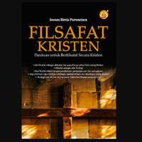 Filsafat kristen : panduan untuk berfilsafat secara kristen