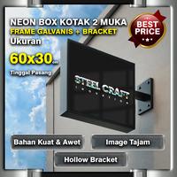 Neon Box Kotak 2 Muka 60x30cm Frame Galvanis Plus Bracket Tinggal Pasang by SteelCraft