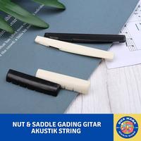 Nut & Saddle Gading Gitar Akustik String 1 Set Atas Bawah