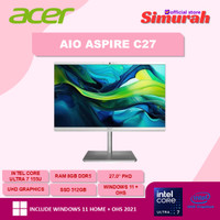 Acer AIO Aspire C27 Ultra 7 155U Ram 8GB SSD 512GB Windows 11 + Office Home Student 2021 27.0" Full HD
