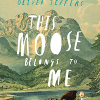 This Moose Belongs To Me - Oliver Jeffers [Hardcover]