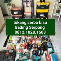tukang serba bisa Gading Serpong      0812 1028 1608