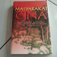 MASYARAKAT CINA ,KETAHANAN NASIONAL DAN INTEGRASI BANGSA DI INDONESIA