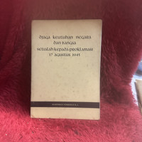 BUKU LANGKA : DJAGA KEUTUHAN NEGARA DAN BANGSA SETIALAH KEPADA PROKLAMASI 17 AGUSTUS 1945 BY KEMENTERIAN PENERANGAN