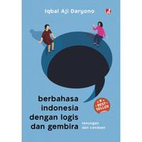 BERBAHASA INDONESIA DENGAN LOGIS DAN GEMBIRA (KOVER BARU)