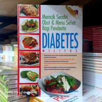 MERACIK SENDIRI OBAT & MENU SEHAT BAGI PENDERITA DIABETES MILITUS