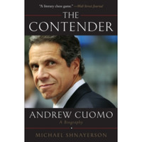 The Contender Andrew Cuomo a Biography  - 9781538754269