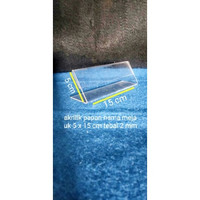 T1. akrilik papan nama uk 5 x 15 cm tebal 2 mm
