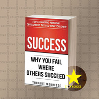Success: Why You Fail Where Others Succeed - 5 Life-Changing Personal