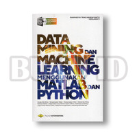 SUPER MURAH Buku Data Mining Dan Machine Learning Menggunakan Matlab Dan Python