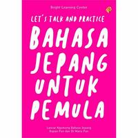 BUKU BAHASA JEPANG UNTUK PEMULA - Let's Talk and Practice