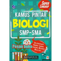 BUKU KAMUS PINTAR BIOLOGI SMP-SMA, DILENGKAPI NAMA-NAMA PENEMU BIDANG 25.25