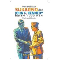 [Mizan] Buku Persahabatan Sukarno Dan John F Kennedy Dalam 1000 Hari - Sigit Aris Prasetyo