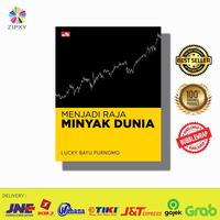 Menjadi Raja Minyak Dunia by Lucky Bayu Purnomo