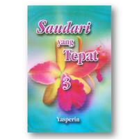 Gambar SAUDARI YANG TEPAT 3 dari Yasperin Bookstore undefined 1 Tokopedia