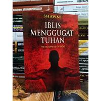 Gambar BUKU IBLIS MENGGUGAT TUHAN - SHAWNI - The Madness Of God dari Bhattara Book Store undefined 5 Tokopedia