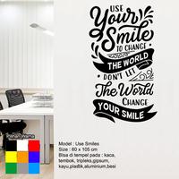 Gambar Stiker Dinding Cafe Kantor Motivasi Cutting Sticker Quotes Kata Kata Use Your Smiles dari Ketokoku Sticker undefined 1 Tokopedia
