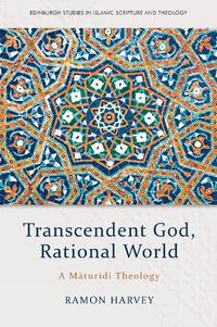 Gambar Transcendent God, Rational World: A Maturidi Theology dari Semesta Buku undefined 1 Tokopedia