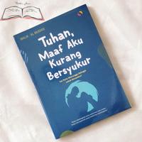 Gambar Buku Tuhan Maaf Aku Kurang Bersyukur Mughis Tak Perlu Menunggu Bahagia dari Pustaka Jiwa undefined 2 Tokopedia