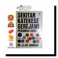 Gambar SEKITAR KATEKESE GEREJAWI PEDOMAN GURU J.l.CH.Abineno buku rohani dari PUSTAKA ALEKSANDRIA undefined 1 Tokopedia