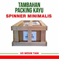 Gambar Tambahan Packing Kayu Mesin Spinner Minimalis dari UD MESIN TANI undefined 1 Tokopedia