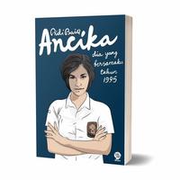 Gambar [Mizan] Buku Novel Seri Dilan: Ancika - Pidi Baiq | Books dari Mizan Store Official undefined 3 Tokopedia