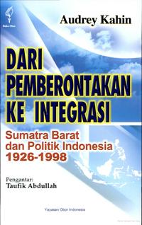 Gambar Dari Pemberontakan Ke Integrasi Sumatra Barat dan Politik Indonesia dari Librari undefined 1 Tokopedia