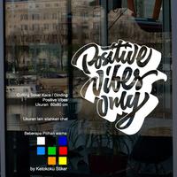 Gambar Stiker Dinding Quotes Positive Positif Vibes Cutting Sticker Kaca Cafe Resto Kantor - Hitam dari Ketokoku Sticker undefined 4 Tokopedia