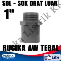 Gambar RUCIKA SAMBUNGAN PIPA PVC SDL 1" AW SOK DRAT LUAR 1INCH 1 INCH - TANPA BUBBLE dari Aneka Listrik KK undefined 1 Tokopedia