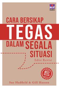 Gambar Buku Self Help - Buku Cara Bersikap Tegas dalam Segala Situasi (COVER 2022) -  SUE HADFIELD DAN GILL HASSON dari Gramedia undefined 2 Tokopedia