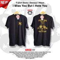 Gambar DISTRO SLANK - I MISS YOU BUT I HATE YOU - GOLD - BAJU SLANK - KAOS SL - M dari Tampiasih Store undefined 2 Tokopedia