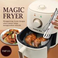 Gambar YONGMA YMF101 Magic Air Fryer 2.4 Liter 800 Watt YONG MA YMF 101 dari VIXION HOME SOLUTION undefined 3 Tokopedia