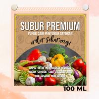 Gambar SUBUR PREMIUM 100ML Pupuk Cair Organik Penyubur Pelebat Sayuran Sayur dari GAFI Bubuk Essen Efe & Es Krim undefined 1 Tokopedia